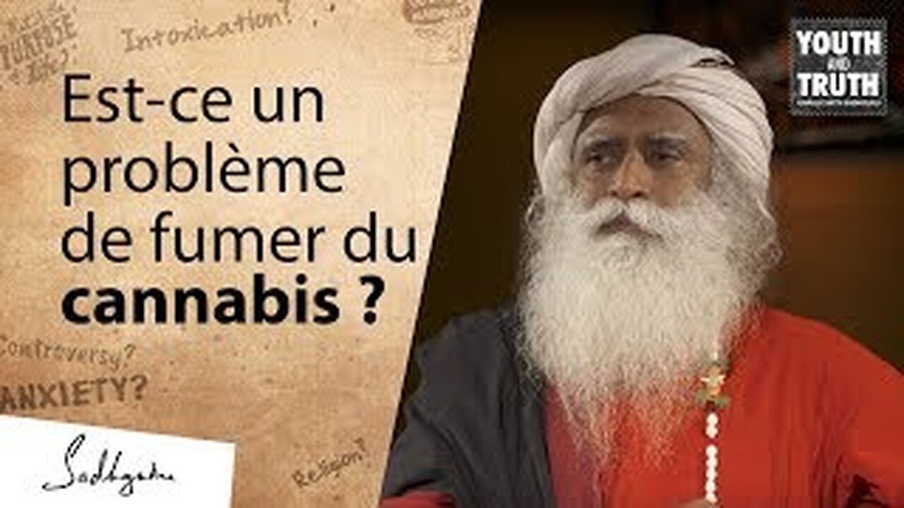 Est-ce que fumer du cannabis est mauvais ? | Sadhguru Français