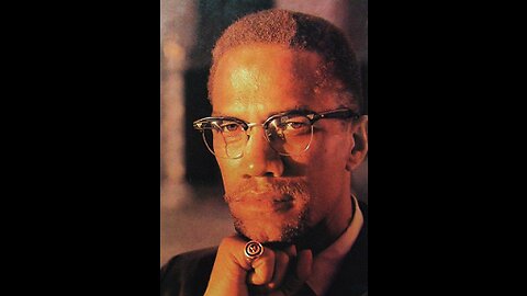 Just Something To Think about Malcolm X?