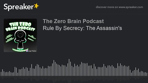 Rule By Secrecy: The Assassin's (made with Spreaker)