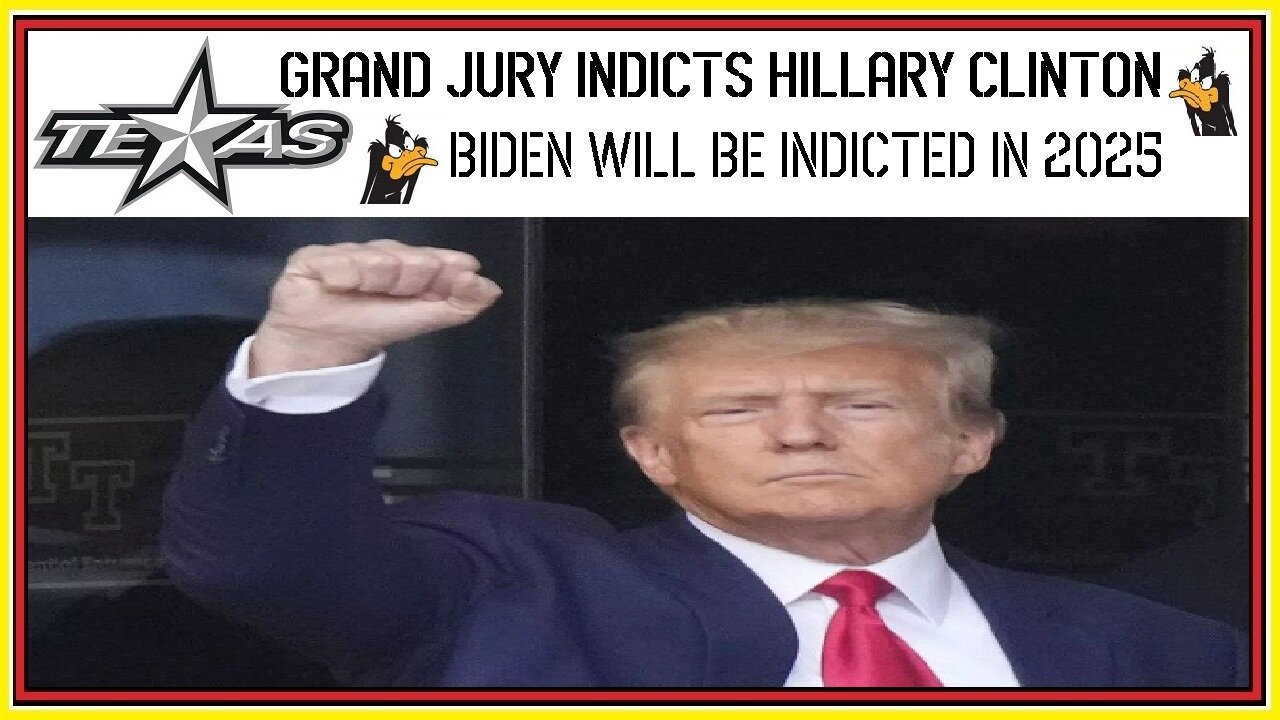 TEXAS GRAND JURY INDICTS HILLARY AND JOEY