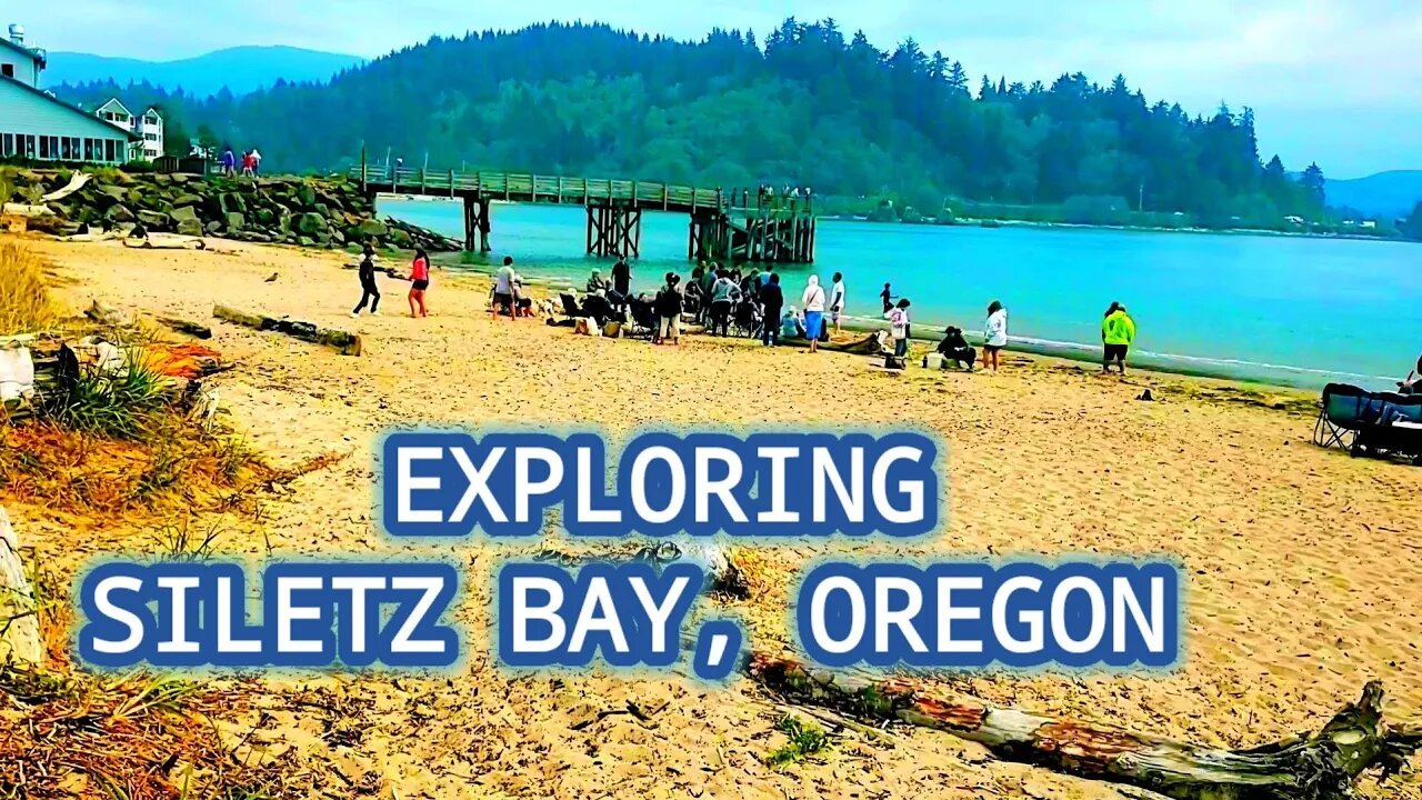 EXPLORING SILETZ BAY, OREGON