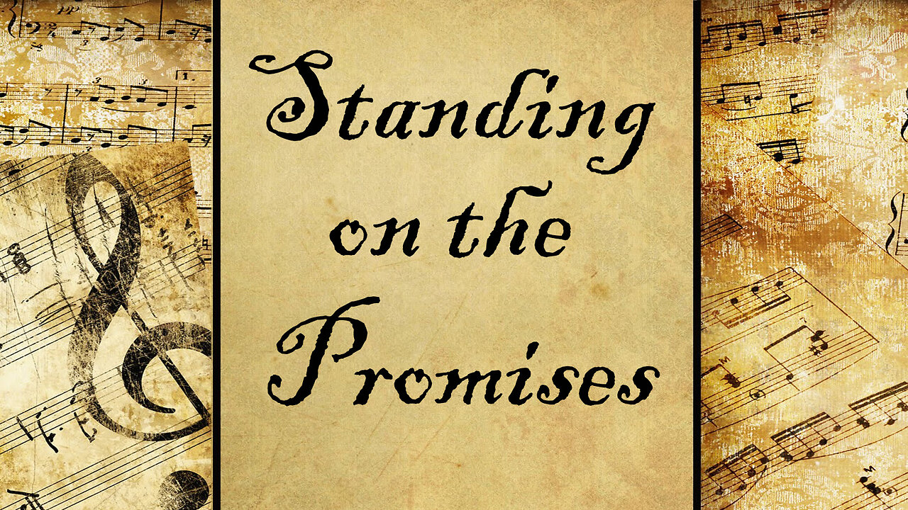 Standing on the Promises | Hymn