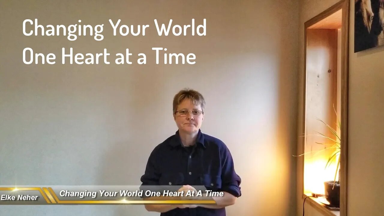 Opening Your World - One Heart at a Time