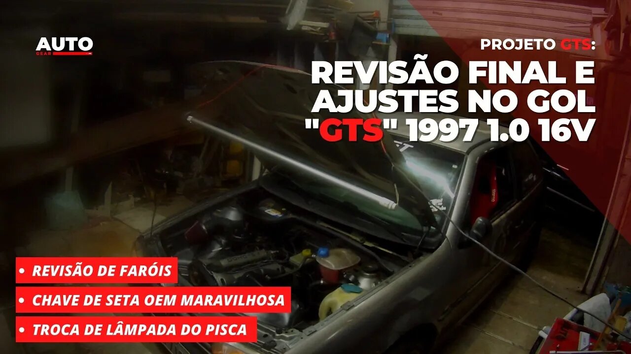 REVISÃO FINAL E AJUSTES NO GOL "GTS" 1997 1.0 16V