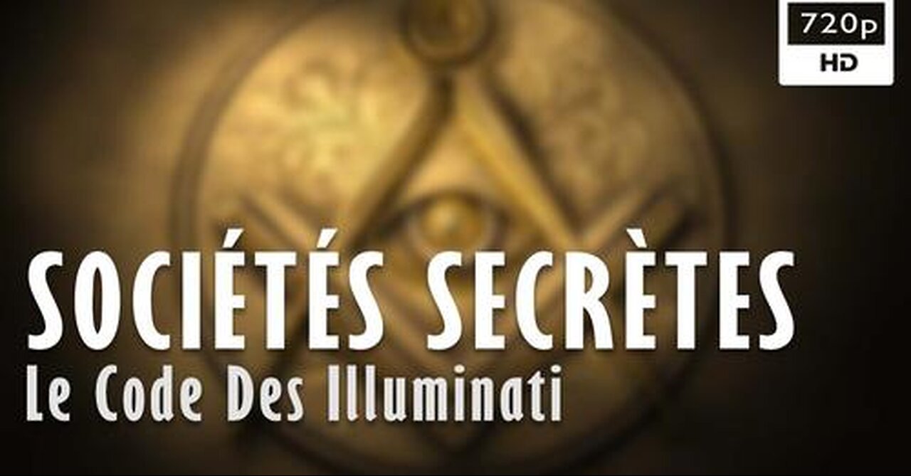 Sociétés Secrètes, Le Code Des Illuminati - Documentaire Histoire PART 2