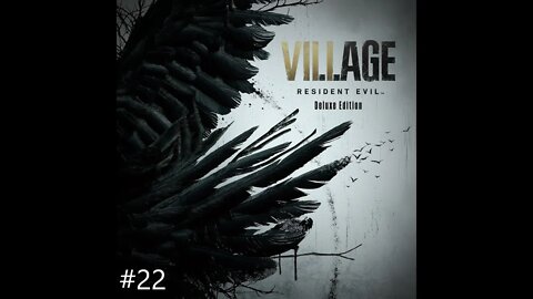 Resident Evil Village Part 22