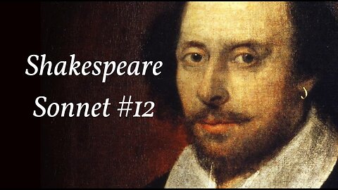 Shakespeare Sonnet No. 12