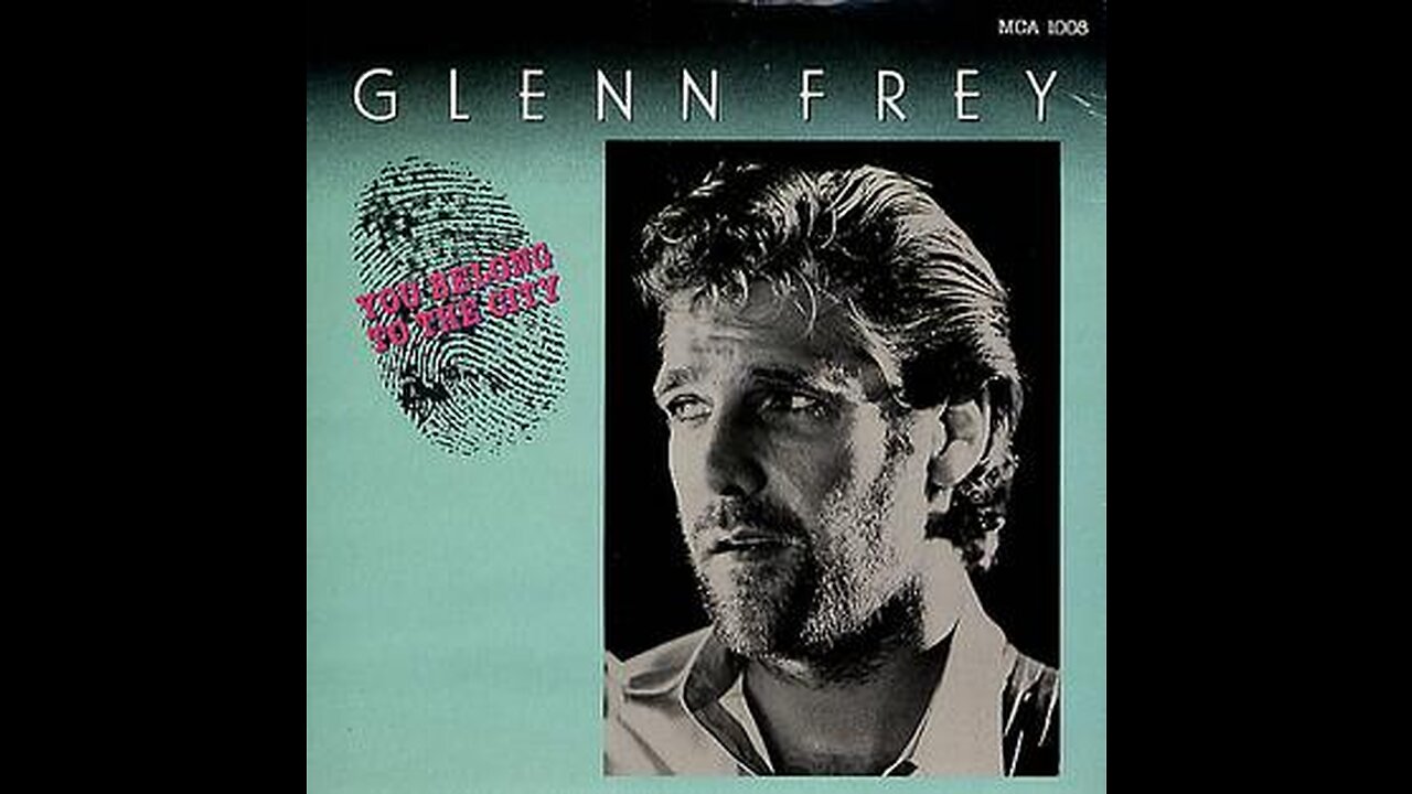 Glenn Frey - You Belong To The City