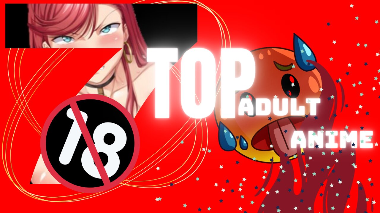 TOP 7 Adult Anime 😛🔞