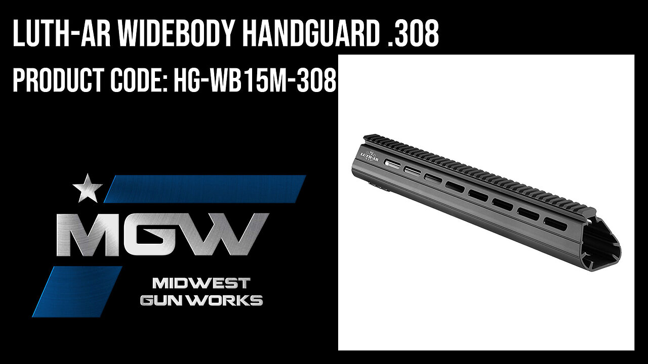 LUTH-AR Widebody Handguard .308 - HG-WB15M-308