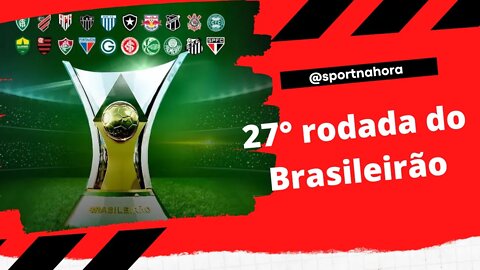 27ª RODADA DO BRASILEIRÃO