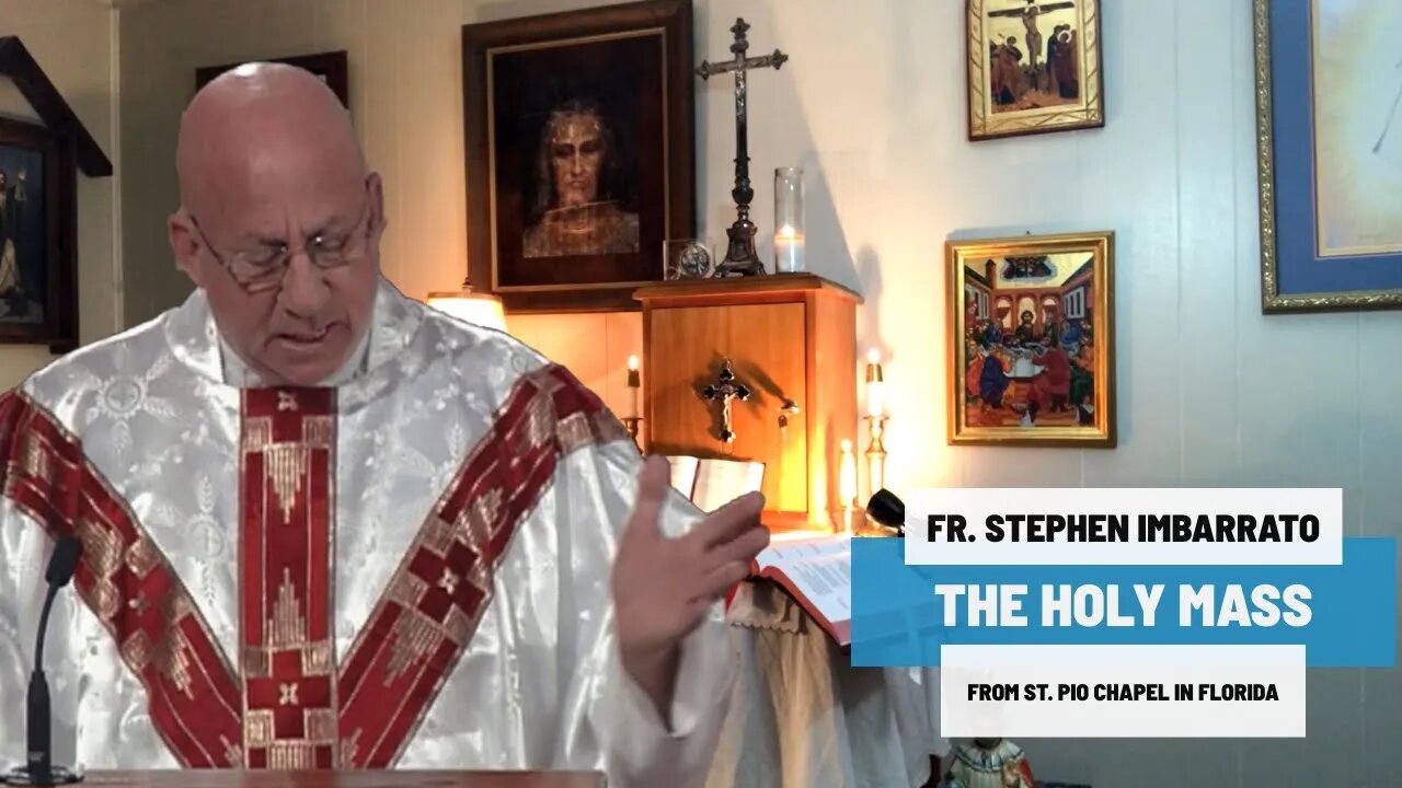 The Catholic Mass with Fr. Stephen Imbarrato - Sep. 12th, 2022