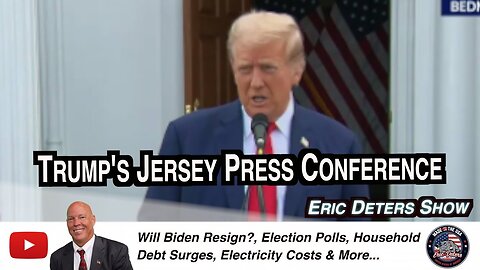 Trump's Jersey Press Conference | Eric Deters Show