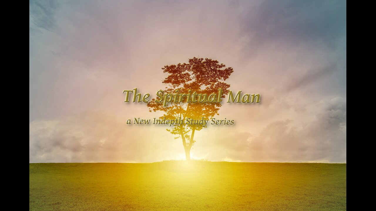 Spiritual Man P15 The Holy Spirit and the Believers Spirit