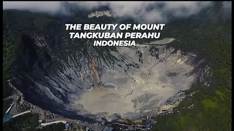 THE BEAUTY OF MOUNT TANGKUBAN PERAHU AND THE STORIES IN IT | INDONESIA