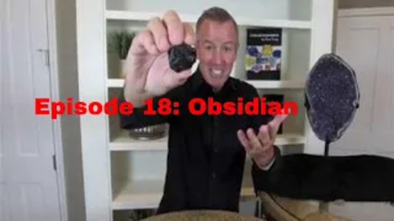 Episode 18: Obsidian