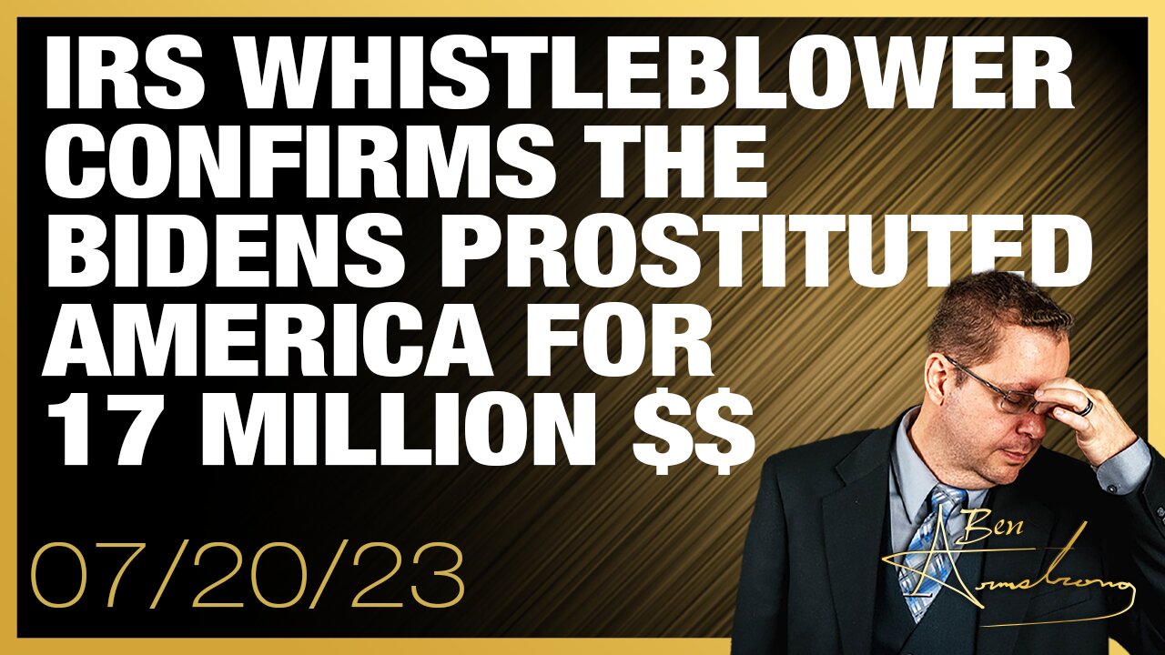 The Ben Armstrong Show | IRS Whistleblower Confirms The Bidens Prostituted America