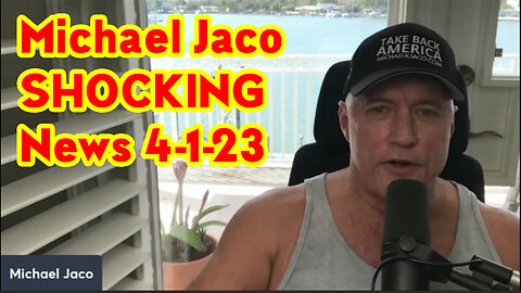 Michael Jaco SHOCKING: What Happens Going Forward.