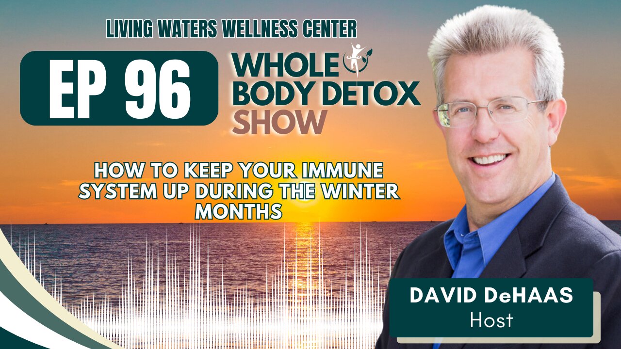 96. How to Keep Your Immune System up During the Winter Months