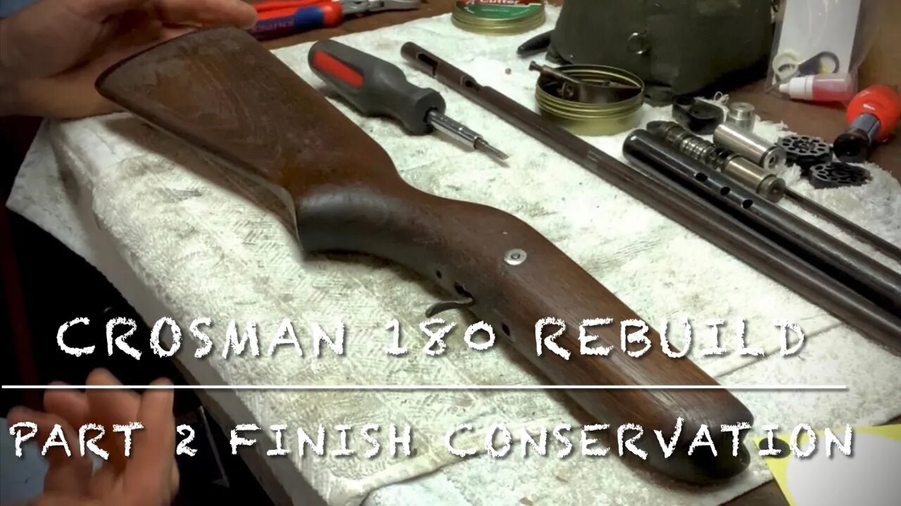 Crosman model 180 rebuild, part 2 finish conservation