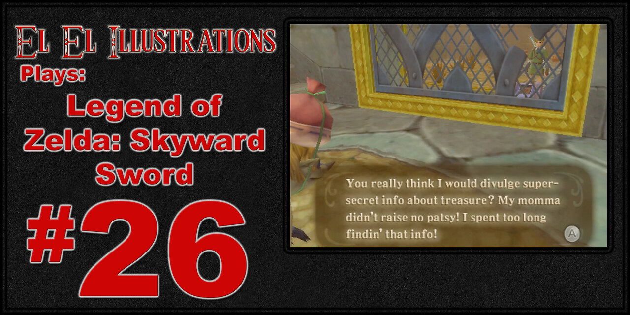 El El Plays The Legend of Zelda: Skyward Sword Episode 26: Dirty Belly