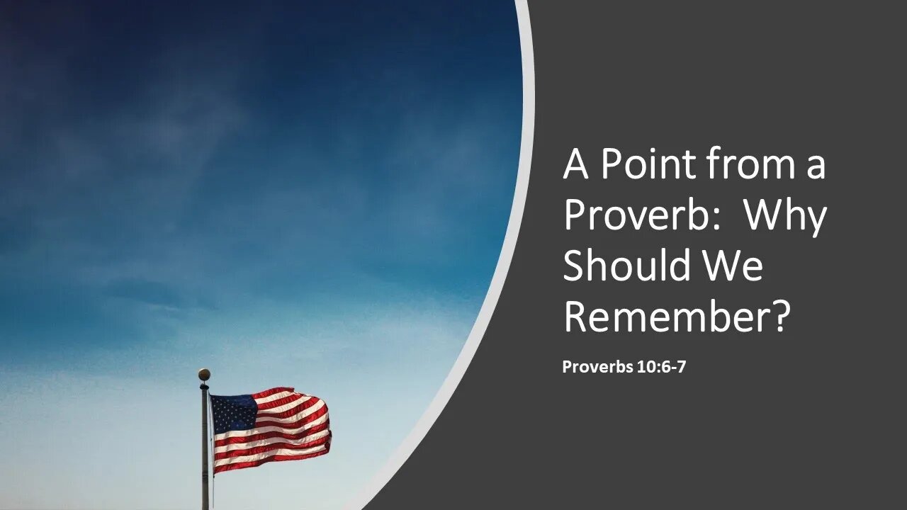 A Point from a Proverb: Why Should We Remember?