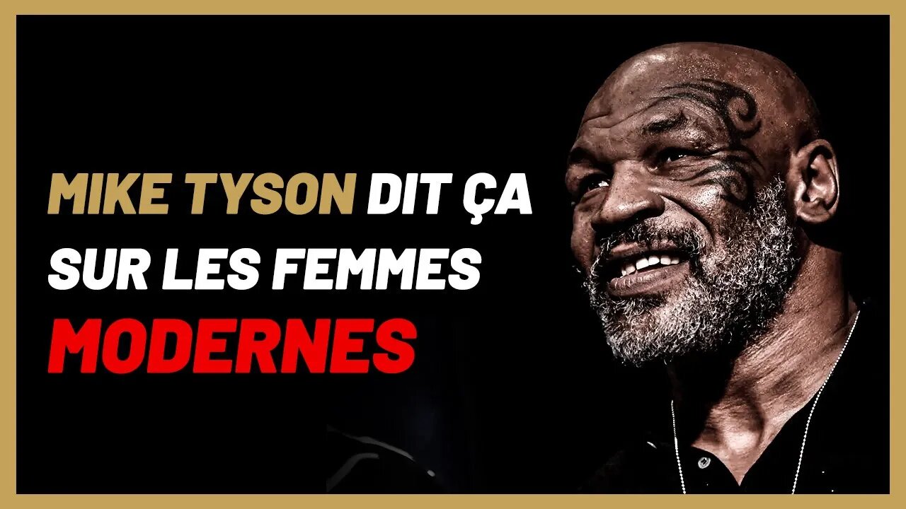 Mike Tyson devient viral pour avoir dit “ça” sur les femmes modernes [J'aurai jamais cru]