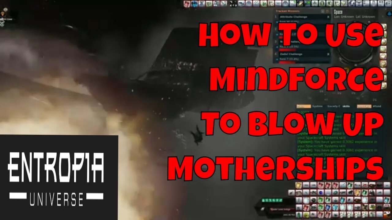 How to Use MindForce To Blow up Motherships in Entropia Universe