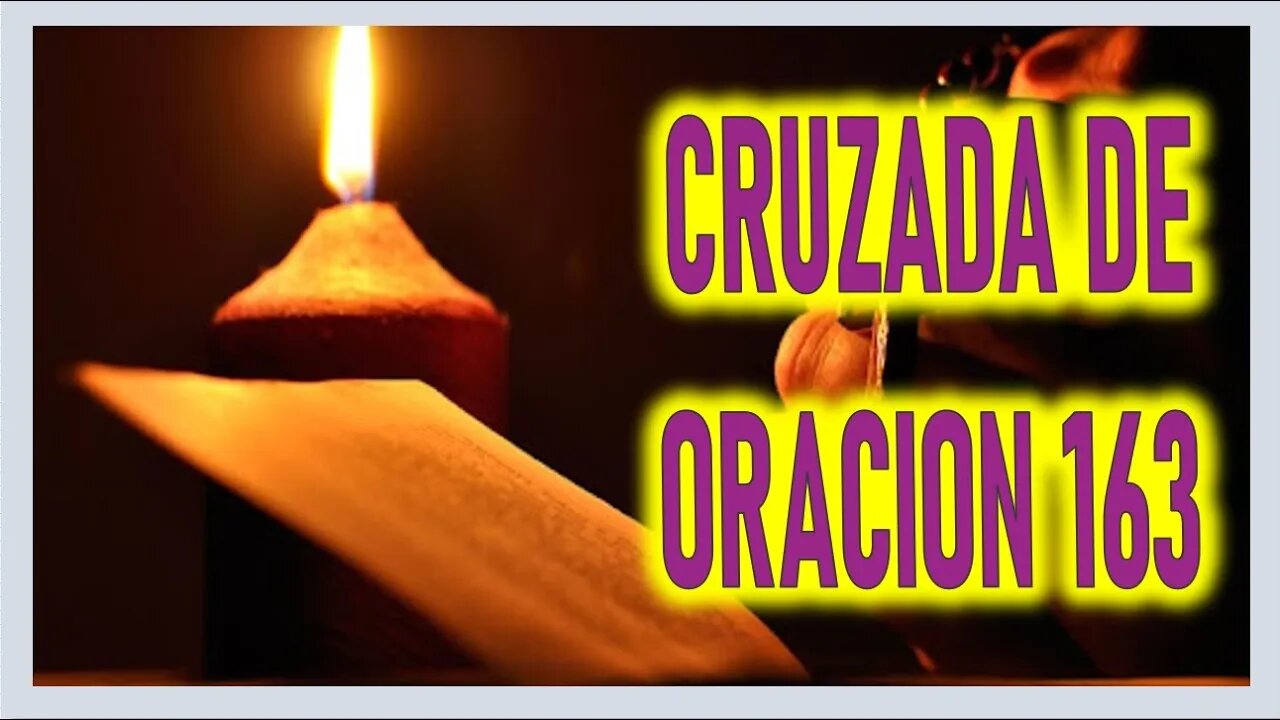 CRUZADA DE ORACION 163