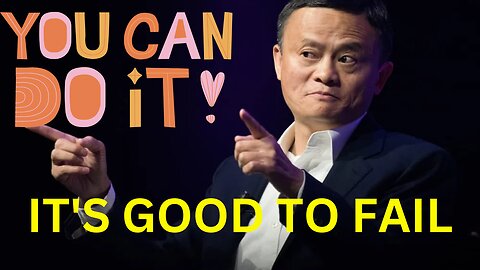 Jack Ma - Motivational Speech to Overcome Failure