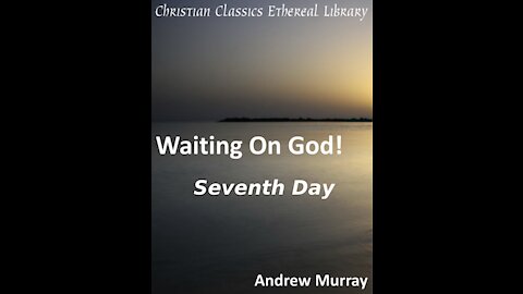 7 Waiting on God, Seventh Day