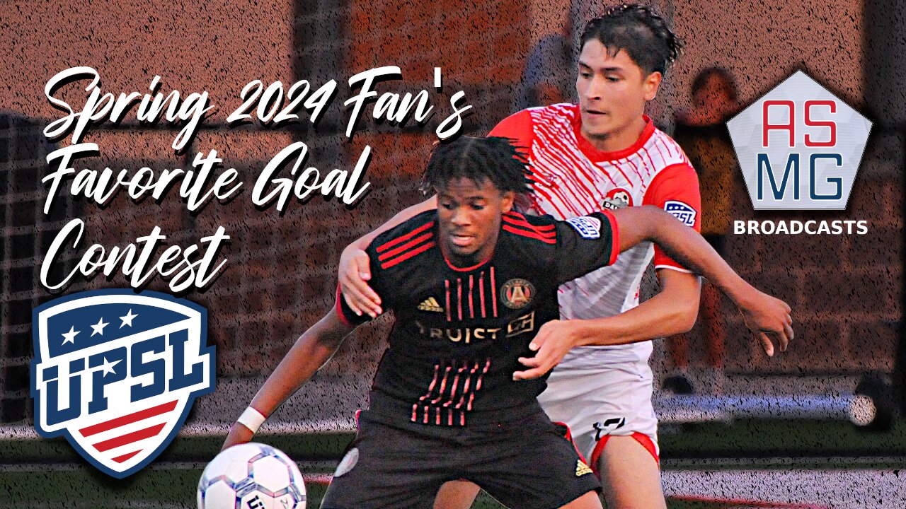 UPSL Georgia Premier - Spring 2024 Fans Favorite Goal Contest