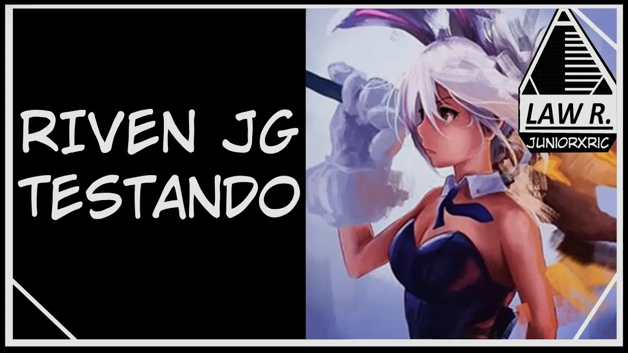 TESTANDO RIVEN JG NA RANKED OS MELHORES MOMENTOS