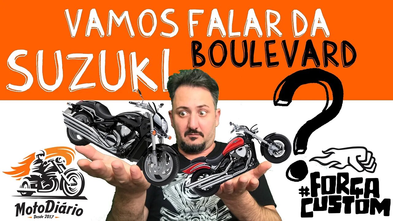 Vamos Falar da Suzuki Boulevard?