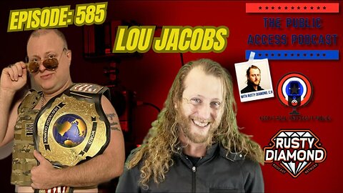 The Public Access Podcast 585 - Wrestling Moves and Fight Choreography: Lou Jacobs