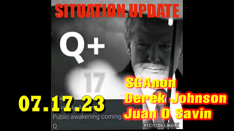 Situation Update - Trump Return - Q+ White Hats Intel - Derek Johnson - SGAnon 07/19/23..