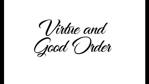 Virtue and Good Order