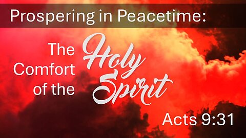 Comfort of the Holy Spirit - Pastor James Keen