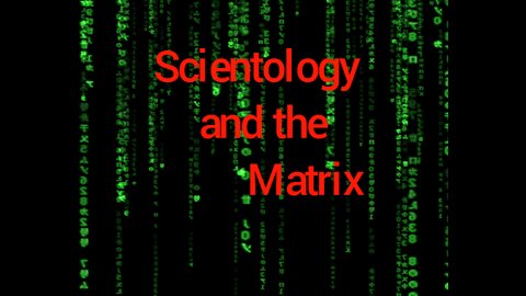 Scientology and the Matrix