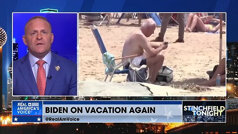 Stinchfield: Instead of Vacationing, Here's What Biden Needs to Do