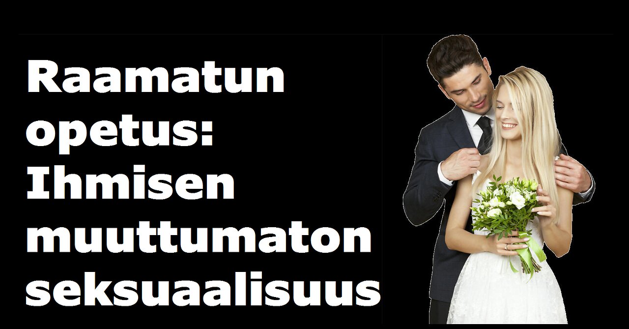 Raamatun opetus ihmisen muuttumaton seksuaalisuus