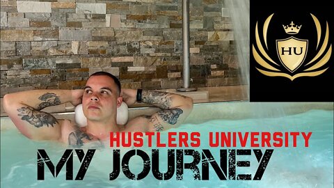 Hustlers University | My Whole Journey