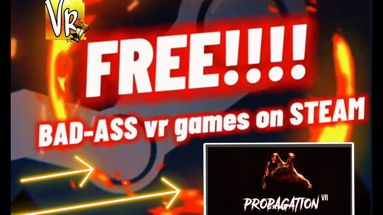 BAD ASS FREE VR GAMES ON STEAM (PROPAGATION VR)