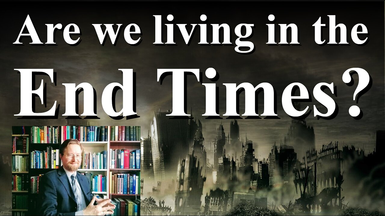 Are we living in the end times? - An analyses of eschatological prophecy