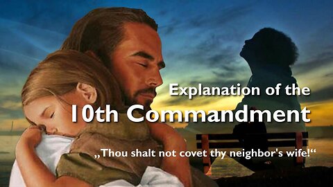 Commandment 10 ❤️ You shall not covet your Neighbour's Wife... What is meant with the Wife?