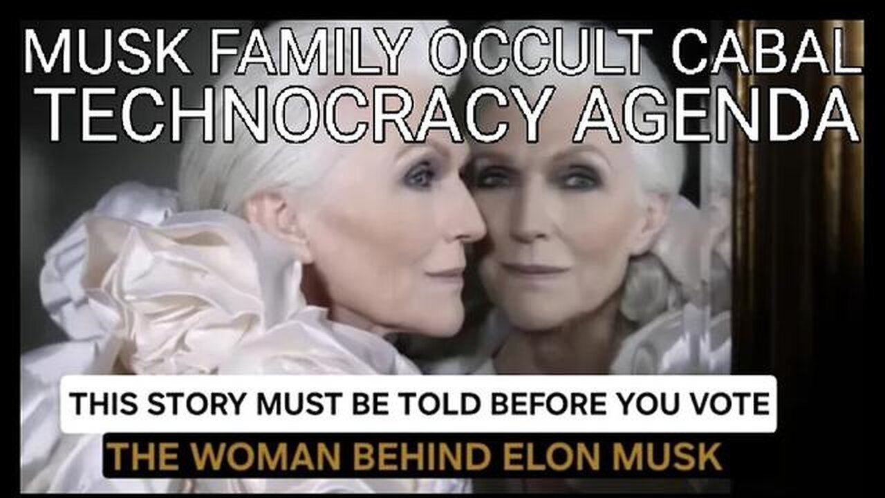 THE CABAL LEGACY OF THE MUSK FAMILY You Will NOT Be The Same After This Video 10-15-2024