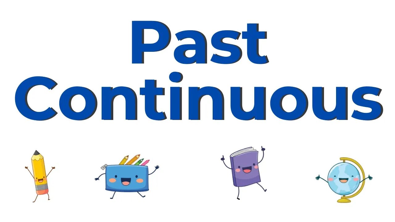 Past Continuous