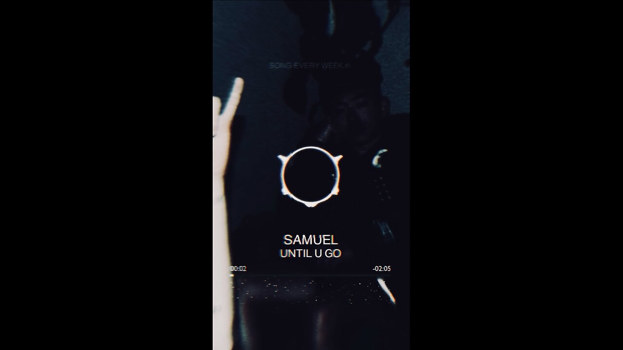 [SONG 1] - “UNTIL U GO” by #SAMUEL