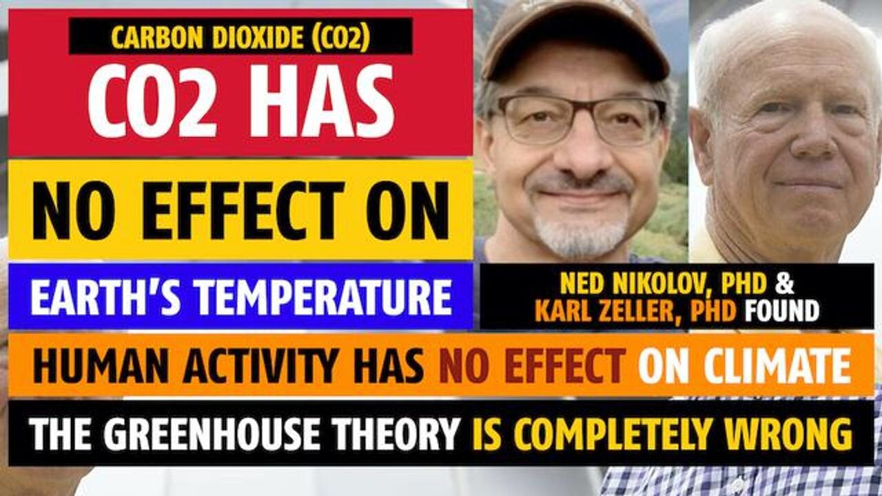 Carbon dioxide (CO2) has NO effect on earth's temperature, says Ned Nikolov