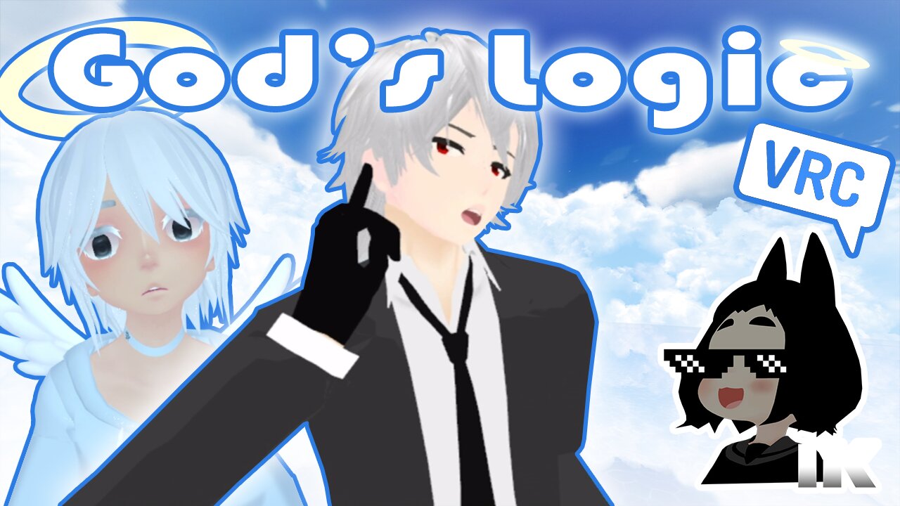 God's Logic【VRChat Cinematic】